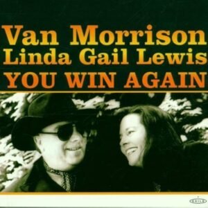 51NvqwvNA5L._UF894,1000_QL80_ Linda Gail Lewis and Van Morrison - You Win Again (CD)