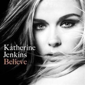 Karherine Jenkins - Believe (CD) Katherine Jenkins - Believe (CD)