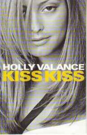 Holly Valance - Kiss Kiss (Cassette)