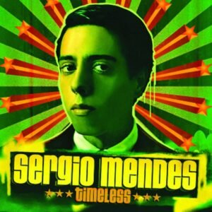 Sergio Mendes - Timeless (CD) Sergio Mendes - Timeless (CD)