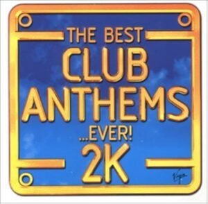 Various Artists - The Best Club Anthems 2 Ever (CD) Various Artists - The Best Club Anthems 2 Ever (CD)