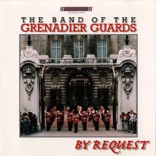The Band of the Grenadier Guards - By Request (CD)