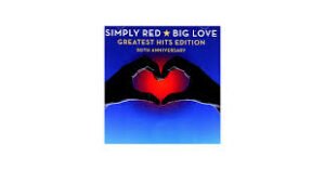 download - 2026-04-27T200442.385 Simply Red - Big Love Greatest hits edition (CD)