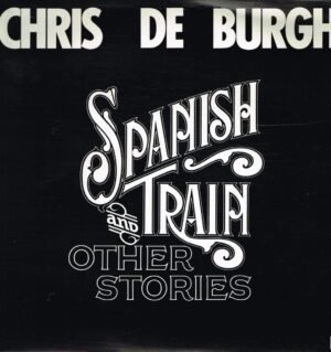 Chris De Burgh – Spanish Train and Other Stories [Vinyl LP] (Pre-Owned)