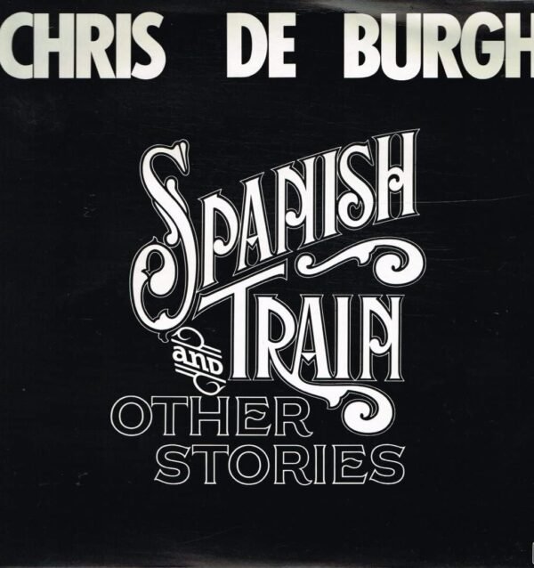 Chris De Burgh – Spanish Train and Other Stories [Vinyl LP] (Pre-Owned)