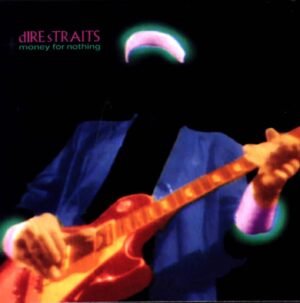 Money For Nothing by Dire Straits