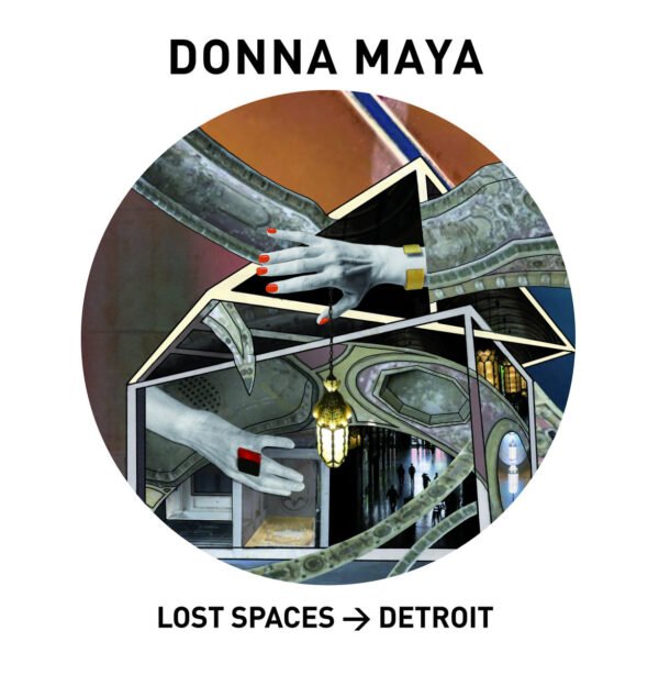 Donna Maya – Lost Spaces → Detroit [Vinyl LP]